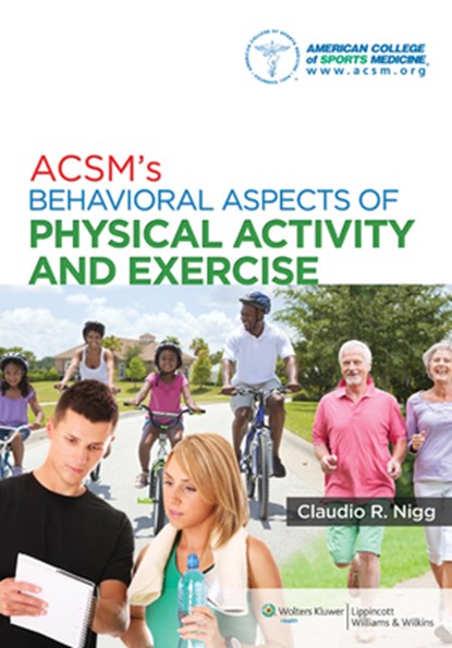 ACSM's Behavioral Aspects of Physical Activity and Exercise, American College of Sports Medicine - Paperback - 9781451132113