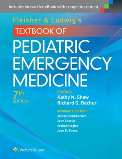 Fleisher & Ludwig's Textbook of Pediatric Emergency Medicine, RICHARD G.,  M.D. Bachur ; Kathy N., MD, MSCE Shaw - Gebonden - 9781451193954