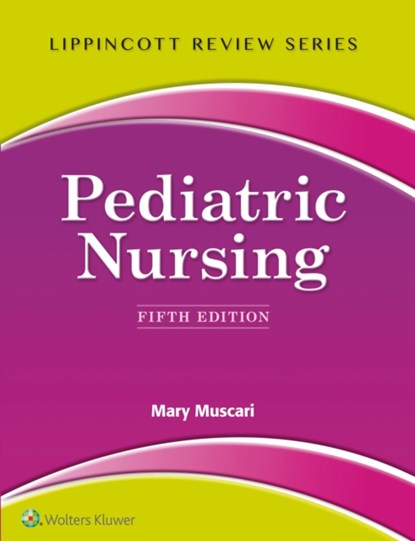 Lippincott Review: Pediatric Nursing, Mary Muscari - Paperback - 9781451194289