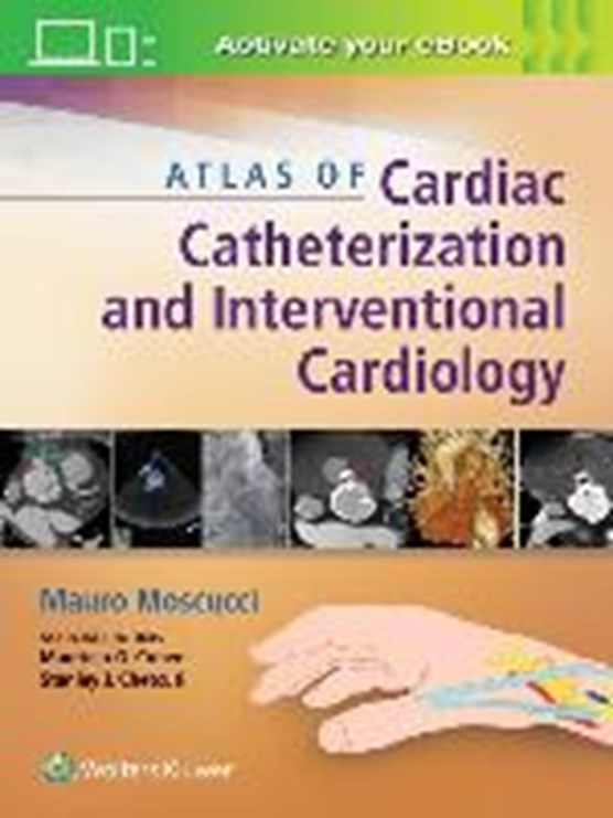 Atlas of Cardiac Catheterization and Interventional Cardiology