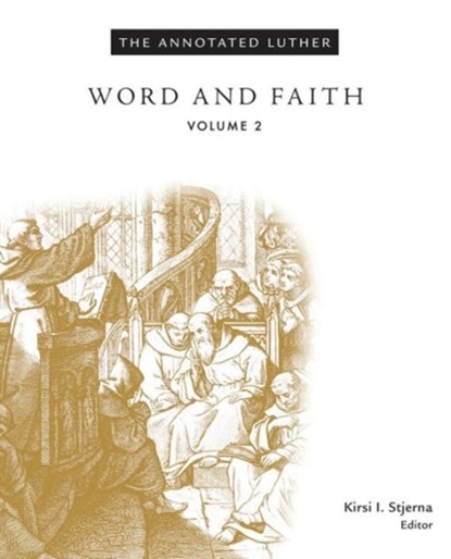 The Annotated Luther, Volume 2, Kirsi I. Stjerna - Gebonden - 9781451462708