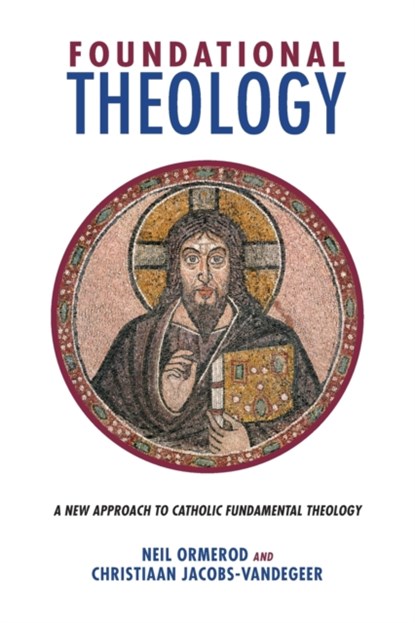 Foundational Theology, Neil Ormerod - Paperback - 9781451480412