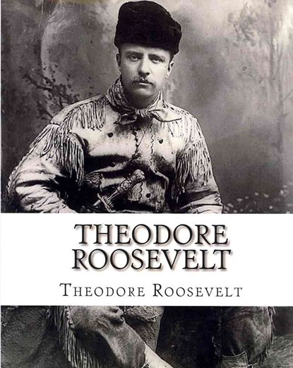 Theodore Roosevelt: An Autobiography by Theodore Roosevelt, Theodore Roosevelt - Paperback - 9781451526844