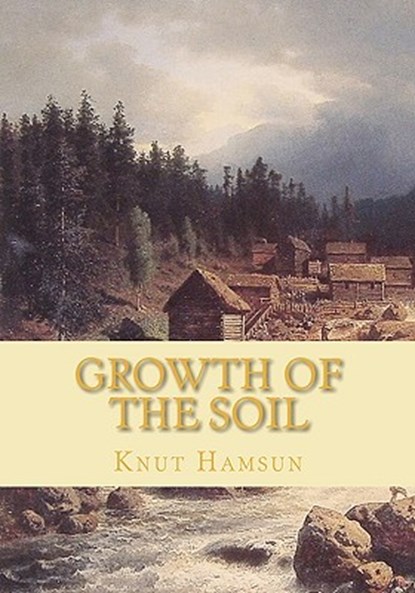Growth of the Soil, Knut Hamsun - Paperback - 9781451540772