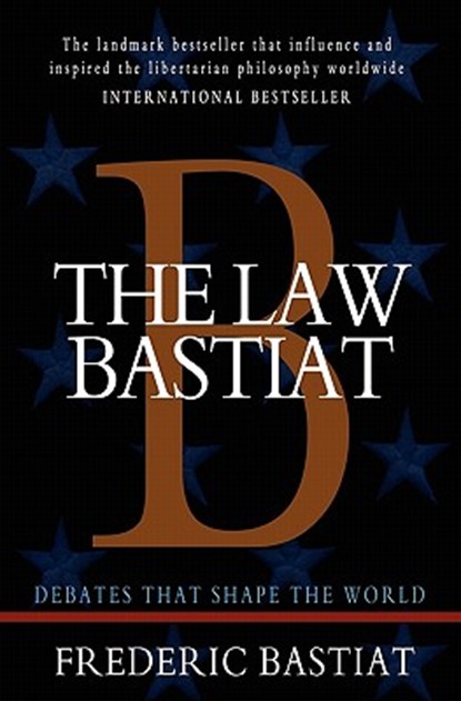 The Law, Frederic Bastiat - Paperback - 9781451578065