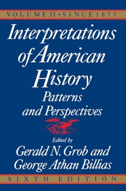 Interpretations of American History, 6th Ed, Vol., Gerald N. Grob ; George Athan Billias - Ebook - 9781451602340