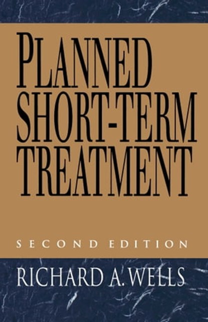 Planned Short Term Treatment, 2nd Edition, Richard Wells - Ebook - 9781451602579