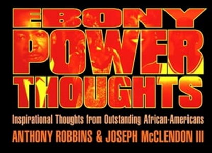 Ebony Power Thoughts, Joseph Mcclendon iii ; Tony Robbins - Ebook - 9781451603088