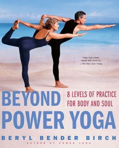 Beyond Power Yoga, Beryl Bender Birch - Ebook - 9781451603231