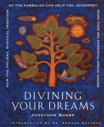 Divining Your Dreams, Jonathan Sharp - Ebook - 9781451603675