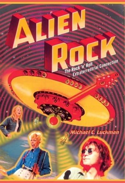 Alien Rock, Michael C. Luckman - Ebook - 9781451604320