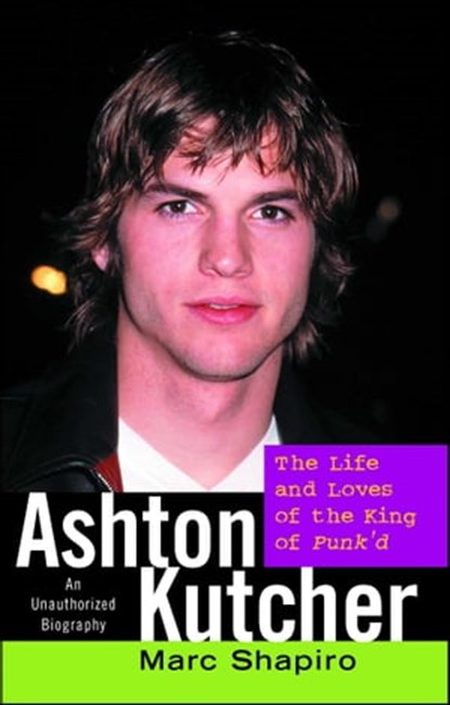 Ashton Kutcher, Marc Shapiro - Ebook - 9781451604559