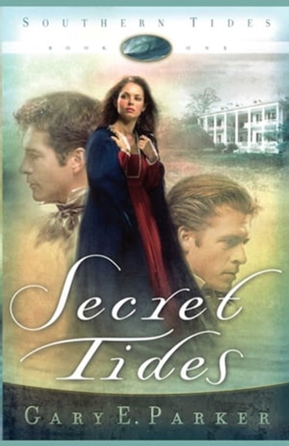 Secret Tides, Gary E. Parker - Ebook - 9781451605204