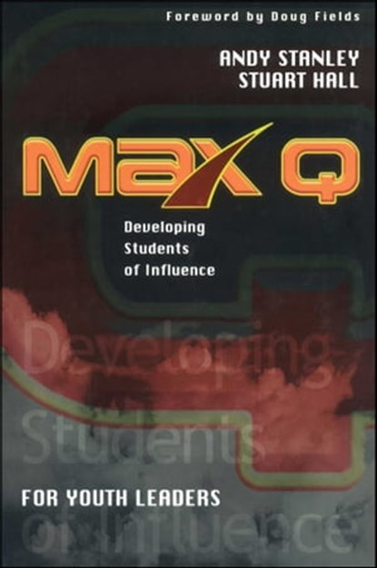 Max Q for Youth Leaders, Andy Stanley ; Stuart Hall - Ebook - 9781451605211