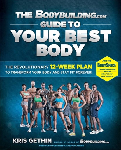 The Bodybuilding.com Guide to Your Best Body, Kris Gethin - Paperback - 9781451606133