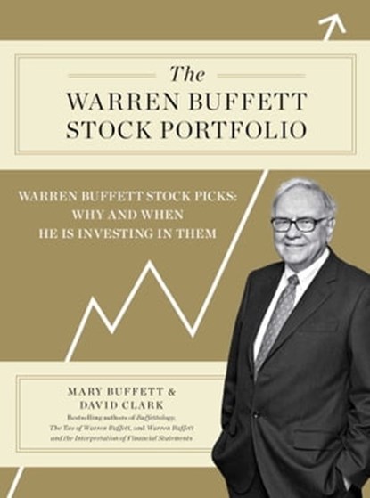 The Warren Buffett Stock Portfolio, Mary Buffett ; David Clark - Ebook - 9781451606621