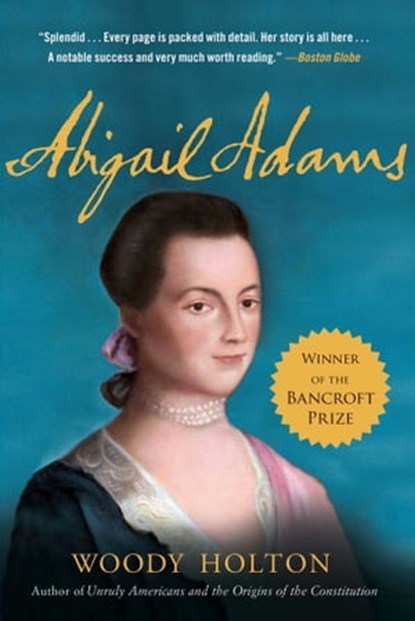 Abigail Adams, Woody Holton - Ebook - 9781451607369
