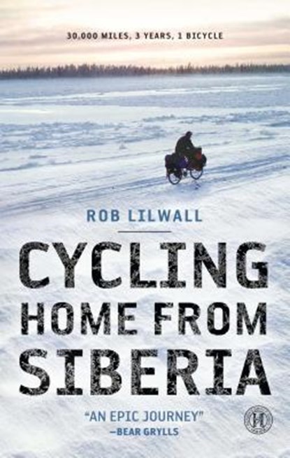 Cycling Home from Siberia, Rob Lilwall - Paperback - 9781451607864