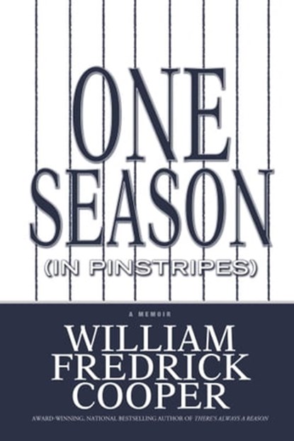 One Season (in Pinstripes), William Fredrick Cooper - Ebook - 9781451608014
