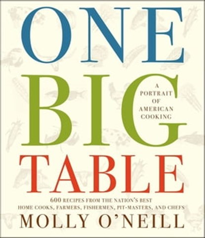 One Big Table, Molly O'Neill - Ebook - 9781451609776