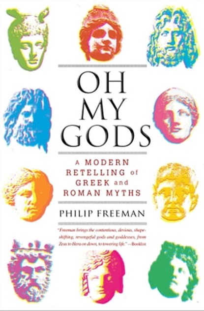 Oh My Gods, Philip Freeman - Ebook - 9781451609998