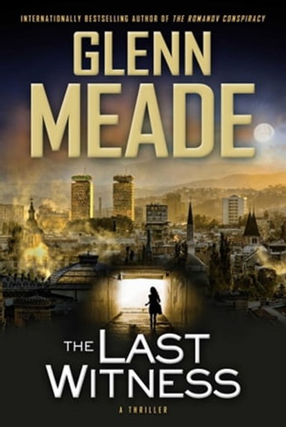 The Last Witness, Glenn Meade - Ebook - 9781451611908