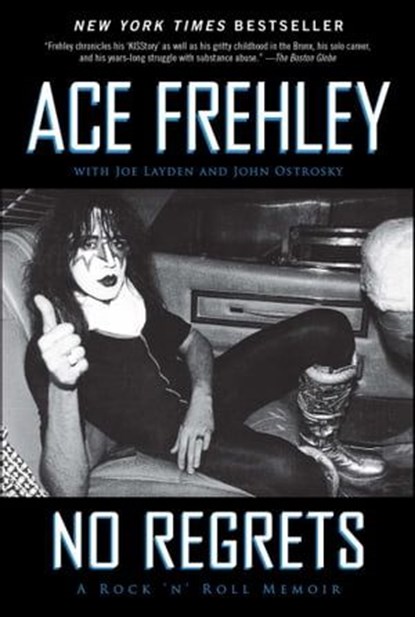 No Regrets, Ace Frehley ; Joe Layden ; John Ostrosky - Ebook - 9781451613964
