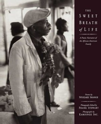 The Sweet Breath of Life, Ntozake Shange ; Kamoinge Workshop - Ebook - 9781451616347