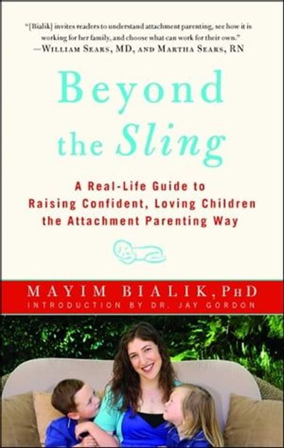 Beyond the Sling, Mayim Bialik, Ph.D. - Ebook - 9781451618013
