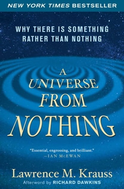 A Universe from Nothing, Lawrence M. Krauss ; Richard Dawkins - Ebook - 9781451624472