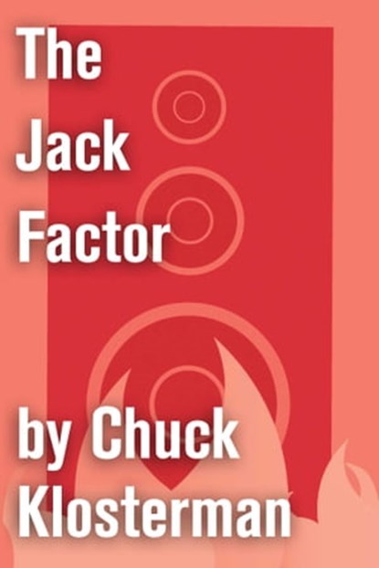The Jack Factor, Chuck Klosterman - Ebook - 9781451624502