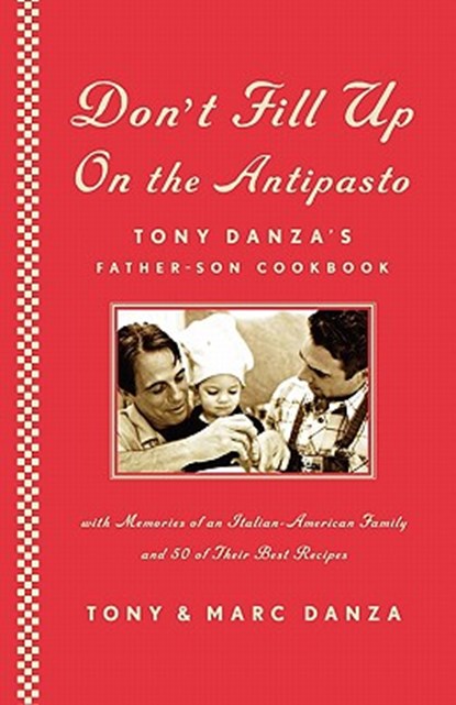 Don't Fill Up on the Antipasto, Tony Danza - Paperback - 9781451624946
