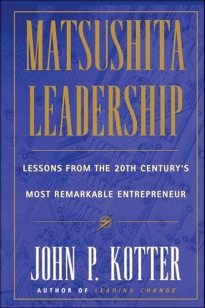 Matsushita Leadership, John P. Kotter - Ebook - 9781451625943