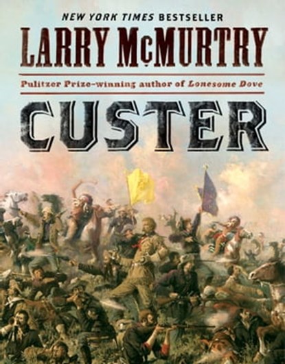 Custer, Larry McMurtry - Ebook - 9781451626223
