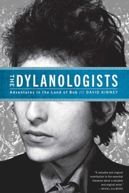 The Dylanologists, David Kinney - Ebook - 9781451626940