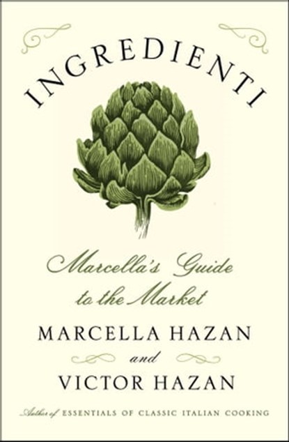 Ingredienti, Marcella Hazan ; Victor Hazan - Ebook - 9781451627374