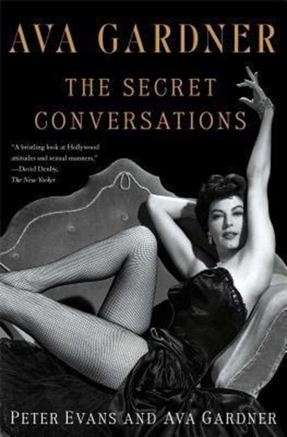 Ava Gardner: The Secret Conversations, Peter Evans ; Ava Gardner - Paperback - 9781451627701