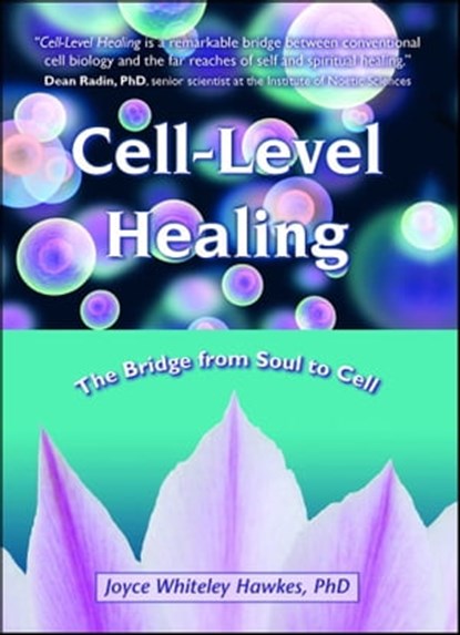 Cell-Level Healing, Joyce Whiteley Hawkes - Ebook - 9781451629019
