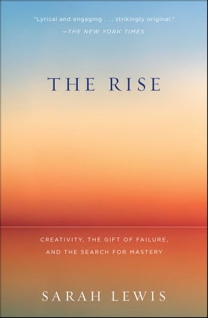 The Rise, Sarah Lewis - Ebook - 9781451629255