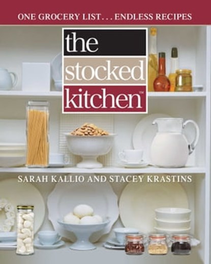 The Stocked Kitchen, Sarah Kallio ; Stacey Krastins - Ebook - 9781451635379