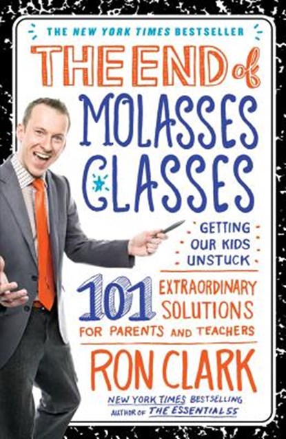 The End of Molasses Classes, Ron Clark - Paperback - 9781451639742