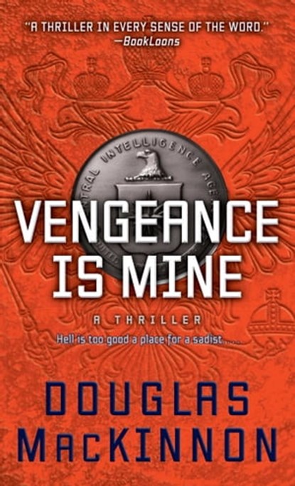 Vengeance Is Mine, Douglas MacKinnon - Ebook - 9781451640984