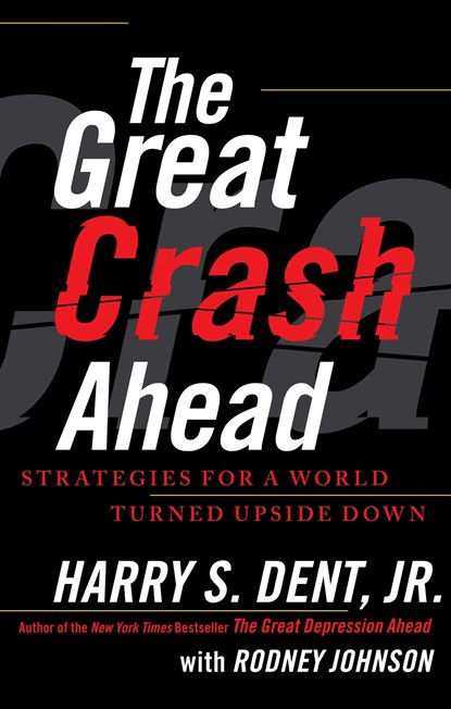 The Great Crash Ahead, Harry S. Dent - Paperback - 9781451641554