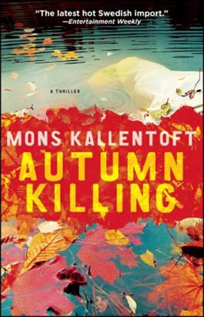 Autumn Killing: A Thriller, Mons Kallentoft - Paperback - 9781451642674