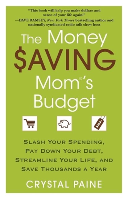 The Money Saving Mom's Budget, Crystal Paine - Paperback - 9781451646207