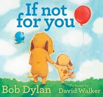 If Not for You, Bob Dylan - Ebook - 9781451648829