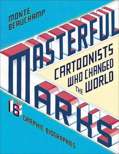 Masterful Marks, Monte Beauchamp - Gebonden - 9781451649192