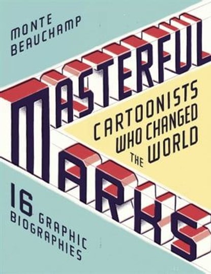 Masterful Marks, Monte Beauchamp - Ebook - 9781451649215