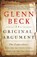 The Original Argument, Glenn Beck - Paperback - 9781451650617