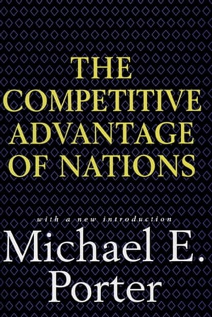 Competitive Advantage of Nations, Michael E. Porter - Ebook - 9781451651492